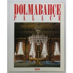 DOLMABACHE PALACE by M. EREM CALIKOGLU , CATALOG DE PREZENTARE CU TEXT IN LIMBA ENGLEZA , ANII &#039;90
