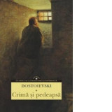 Crima si pedeapsa - Feodor Mihailovici Dostoievski, Ion Covaci