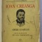 IOAN CREANGA, OPERE COMPLETE, EDITIE INGRIJITA de LUCIAN PREDESCU