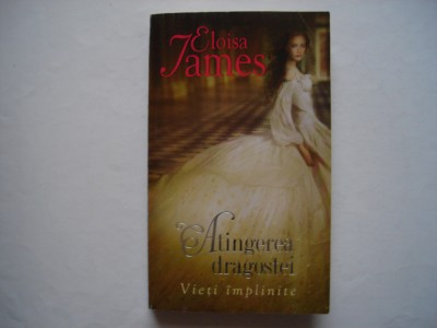 Atingerea dragostei - Eloisa James foto