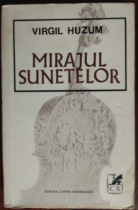 VIRGIL HUZUM: MIRAJUL SUNETELOR (VERSURI, ed princeps 1973) [fara fila de garda]