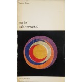 Marcel Brion - Arta abstracta (Editia: 1972)