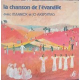 Disc vinil, LP. La Chanson De L&#039;Evangile-Mannick Et Jo Akepsimas-242812