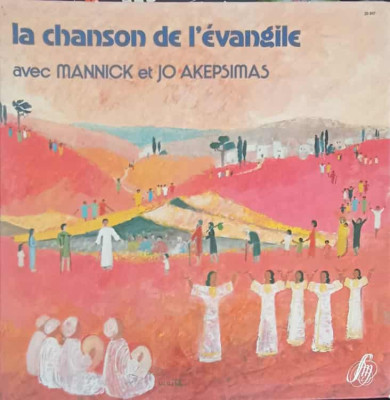 Disc vinil, LP. La Chanson De L&amp;#039;Evangile-Mannick Et Jo Akepsimas foto