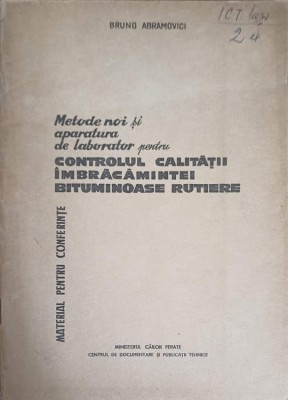 METODE NOI SI APARATURA DE LABORATOR PENTRU CONTROLUL CALITATII IMBRACAMINTEI BITUMINOASE RUTIERE-BRUNO ABR-248335 foto