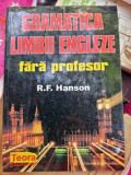 Gramatica limbii engleze fara profesor - R.F. Hanson