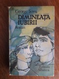 Dimineata Iubirii - George Sovu, autograf / R2P2S, Alta editura