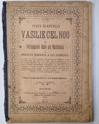 VIATA SFANTULUI VASILIE CEL NOU si INFRICOSATELE VAMI ALE VAZDUHULUI si DREAPTA JUDECATA A LUI DUMNEZEU , 1899, CONTINE O GRAVURA ORIGINALA foto