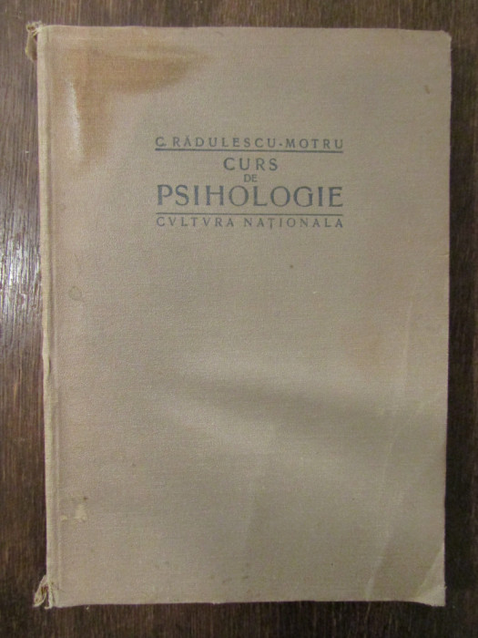 CURS DE PSIHOLOGIE - C.RADULESCU MOTRU , 1923