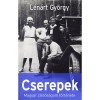 Cserepek - Magyar zsid&oacute;s&aacute;gom t&ouml;rt&eacute;nete - L&eacute;n&aacute;rt Gy&ouml;rgy