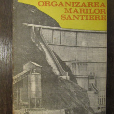 ORGANIZAREA MARILOR SANTIERE-AL.SIMIONESCU