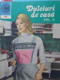 Dulciuri de Casa Vol. 2, Natalia Tautu-Stanescu, 1984, Carte de Bucate, Gastronomie, Limba Romana