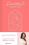 Cumpara ieftin Secretul Fericirii Mele , Denisa Filcea - Editura Bookzone