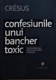 Confesiunile unui bancher toxic &ndash; Cresus