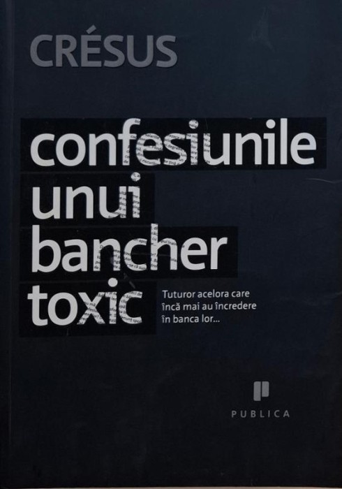 Confesiunile unui bancher toxic &ndash; Cresus