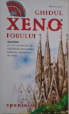 Ghidul xenofobului. Spaniolii - Drew Launay - Carte