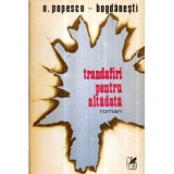 N. Popescu - Bogdanesti - Trandafiri pentru altadata - roman - 120988