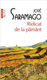 Ridicat de la pam&acirc;nt (Top 10+) - Paperback - Jos&eacute; Saramago - Polirom