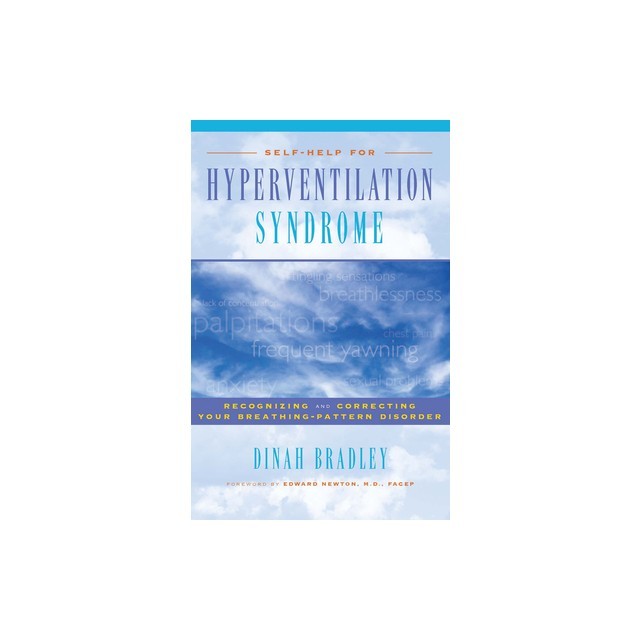 Self-Help for Hyperventilation Syndrome: Recognizing and Correcting Your Breathing-Pattern Disorder