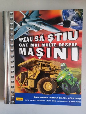 Vreau sa stiu cat mai multe despre masini .Enciclopedie tehnica pentru copii foto
