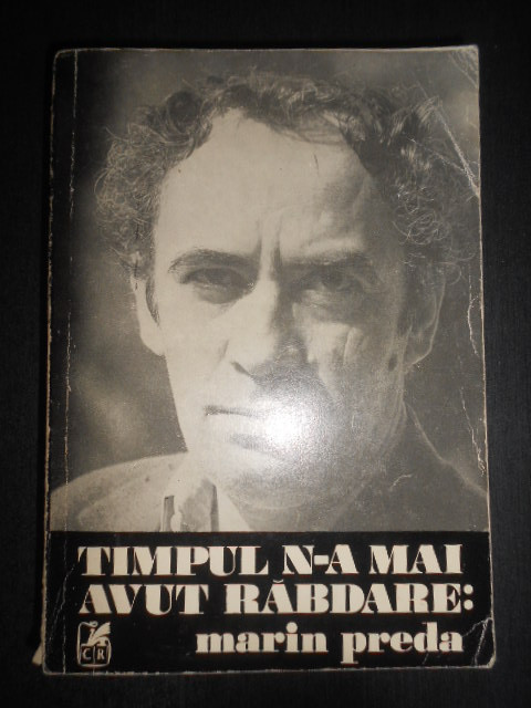 Timpul n-a mai avut rabdare: Marin Preda (1981)