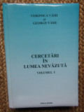 CERCETARI IN LUMEA NEVAZUTA VOL. I de VERONICA VASII , GEORGE VASII , 2018