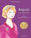 Cumpara ieftin Margareta a Rom&acirc;niei - Hardcover - Adrian Cioroianu - Curtea Veche