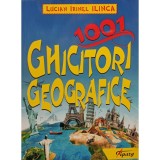 Lucian Irinel Ilinca - 1001 ghicitori geografice (Editia: 2016)