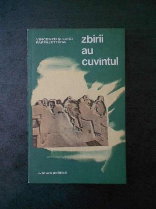 Vincenzo si Luigi Pappalettera - Zbirii au cuvantul. SS-istii si detinutii kapo