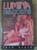 Lumina Dragostei - Fran Baker, Editura Miron, 1994, Roman de Dragoste, 256 pagini