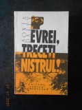 SONIA PALTY - EVREI, TRECETI NISTRUL! 1992, cu autograful si dedicatia autoarei