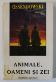 ANIMALE , OAMENI SI ZEI de OSSENDOWSKI , 1994