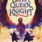 The Beast, the Queen, and the Lost Knight