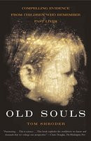 Old Souls: Compelling Evidence from Children Who Remember Past Lives foto