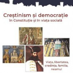 Crestinism si democratie in Constitutie si in viata sociala - Marius Andreescu