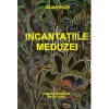 Silvia Miler - Incantatiile meduzei - 136687