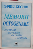 MEMORII OCTOGENARE INSEMNARI DE PE FRONT DIN LAGARE SI INCHISORI SPIRU ZECHIU, 2002