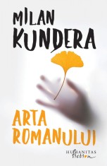 Arta romanului - Milan Kundera, Humanitas Fiction
