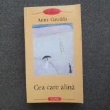 CEA CARE ALINA ANNA GAVALDA, 2008, Polirom