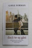 DACA TE-AS GASI de GAYLE FORMAN , 2016