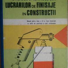 Fotis Tsaquiris, Elena Andreescu - Utilajul si tehnologia lucrarilor de finisaje in constructii (1988)