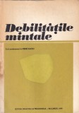 Cumpara ieftin Rene Zazzo - Debilitatile mintale. Carte Psihologie, Editura Didactica Si Pedagogica, 1979, Brosata, 479 pagini