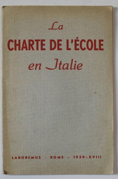 LA CHARTE DE L &#039; ECOLE EN ITALIE , 1939