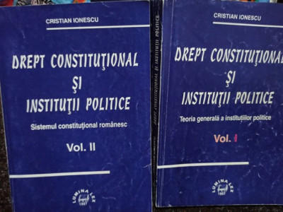 Cristian Ionescu - Drept constitutional si institutii politice, 2 vol. (1964) foto