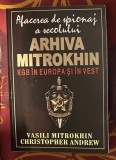 Vasili Mitrokhin, Christopher Andrew - Arhiva Mitrokhin. KGB in Europa si in Vest