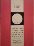 Gh. Vranceanu - Geometrie elementara din punct de vedere modern (Editia: 1967)