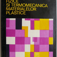 Proprietatile fizice si termomecanica materialelor plastice volumul I – Valeriu V. Jinescu