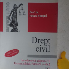 Drept civil Introducere Persoana fizica. Persoana juridica Petrica Trusca 2007