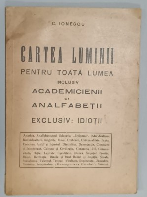 CARTEA LUMINII , PENTRU TOATA LUMEA ....EXCLUSIV : IDIOTII de C. IONESCU , 1947 foto