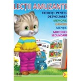 Lectii amuzante +6 ani. Exercitii pentru dezvoltarea memoriei, gandirii, atentiei, motoricii secundare |